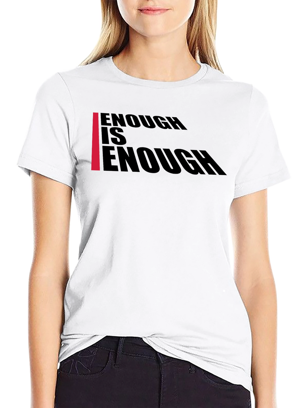 Enough Is Enough T-Shirt - Bold Graphic Tee