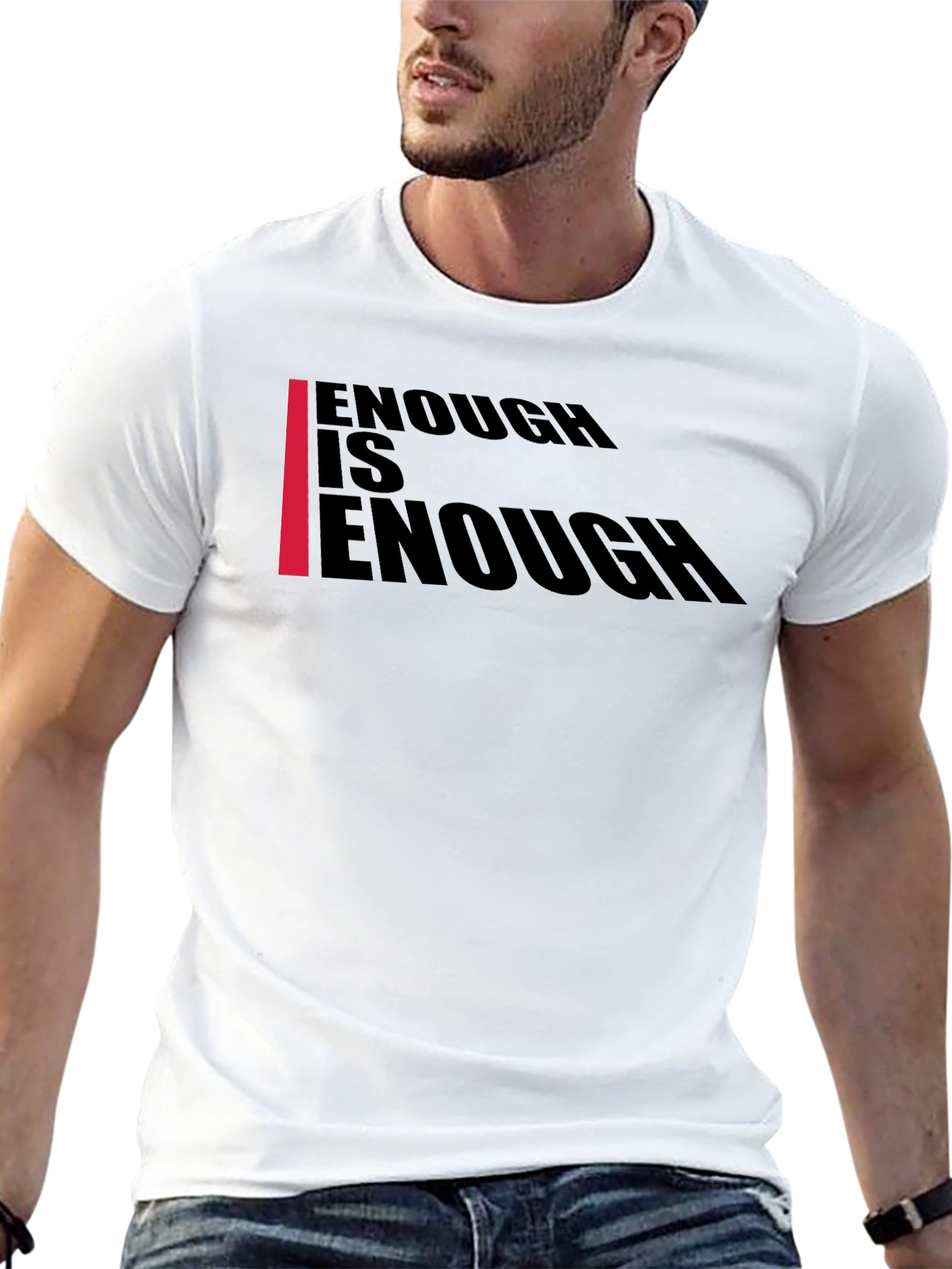 Enough Is Enough T-Shirt - Bold Graphic Tee