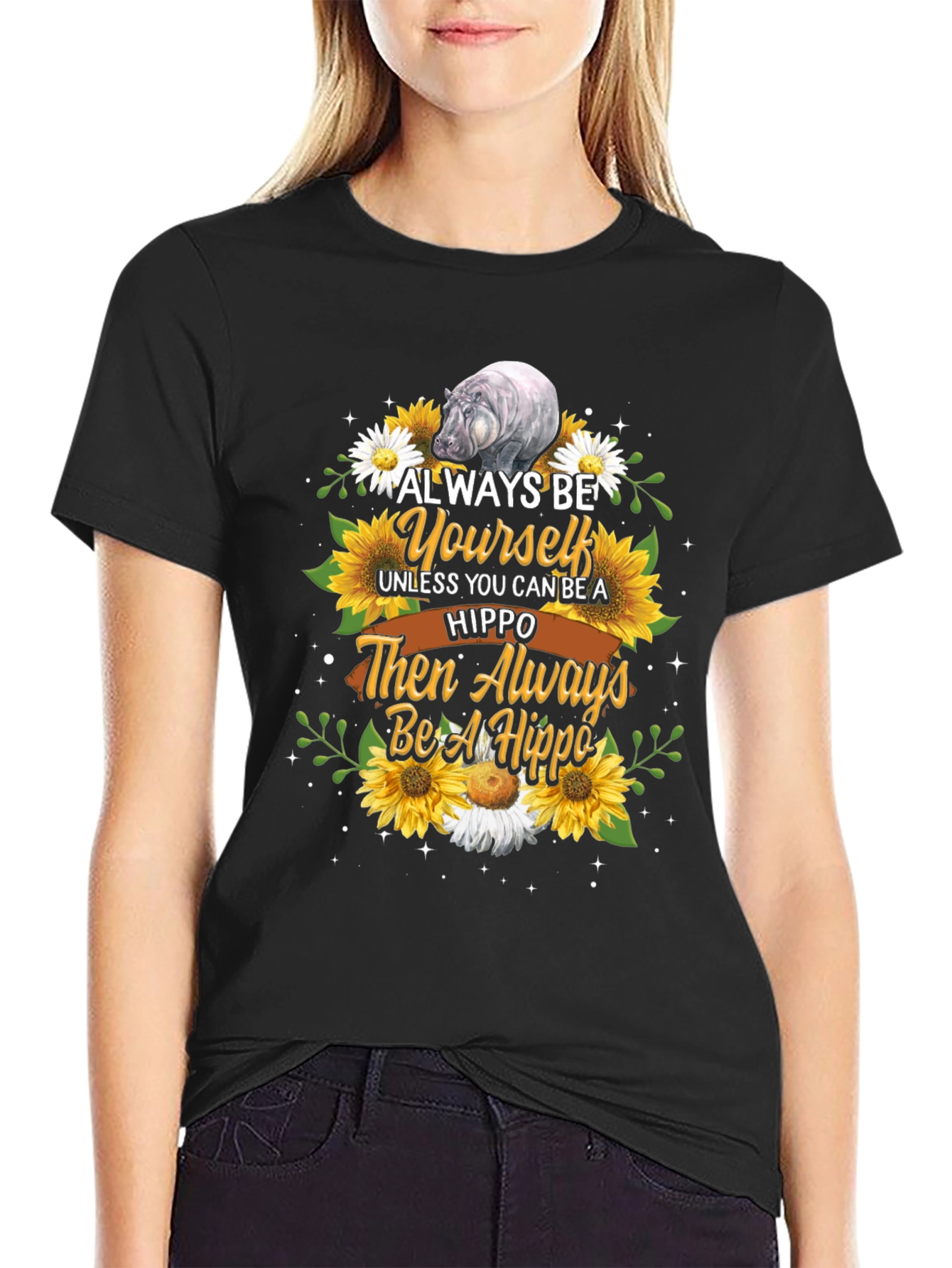 Always Be Yourself Hippo T-Shirt