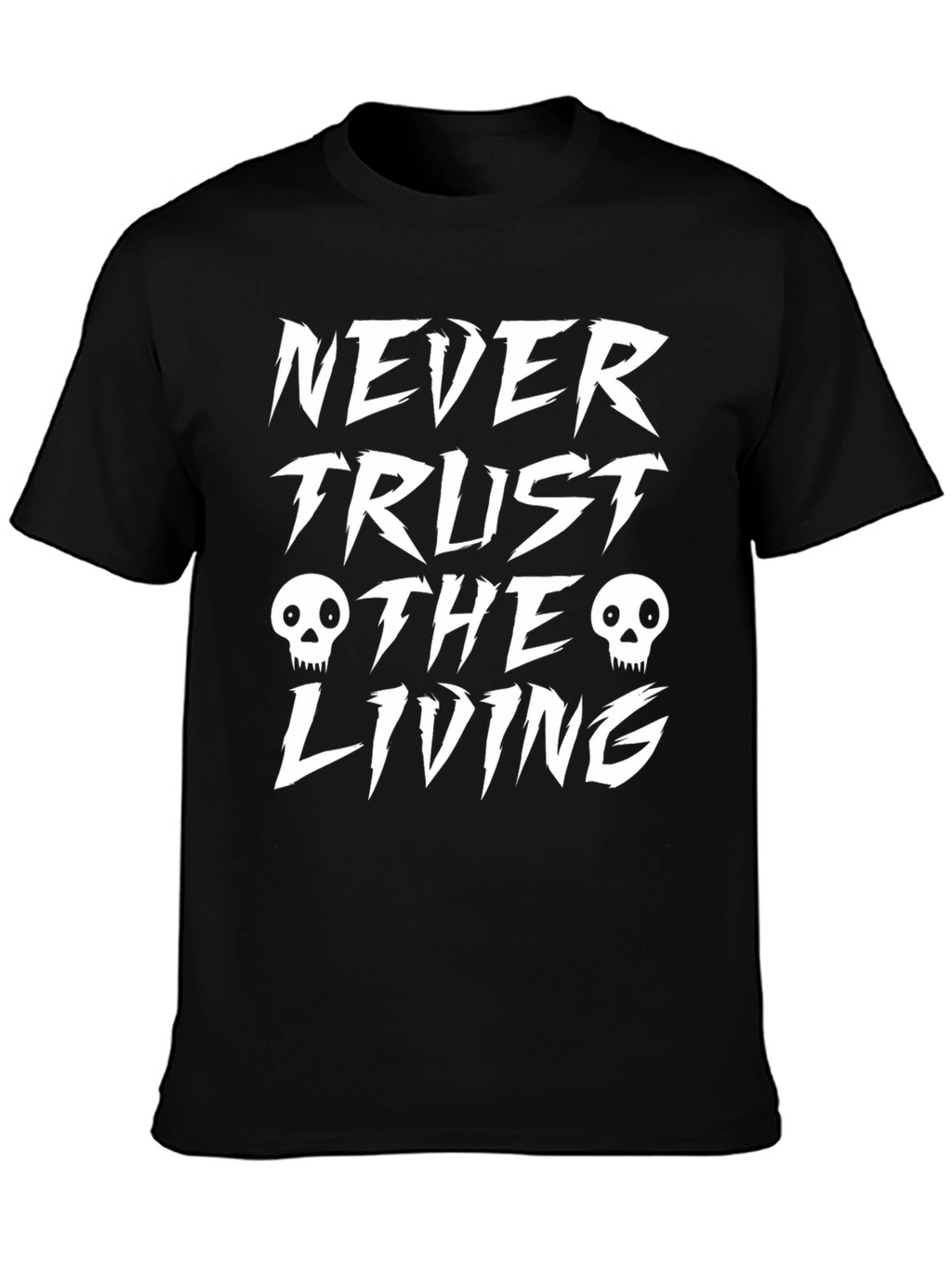 Never Trust the Living Graphic Tee