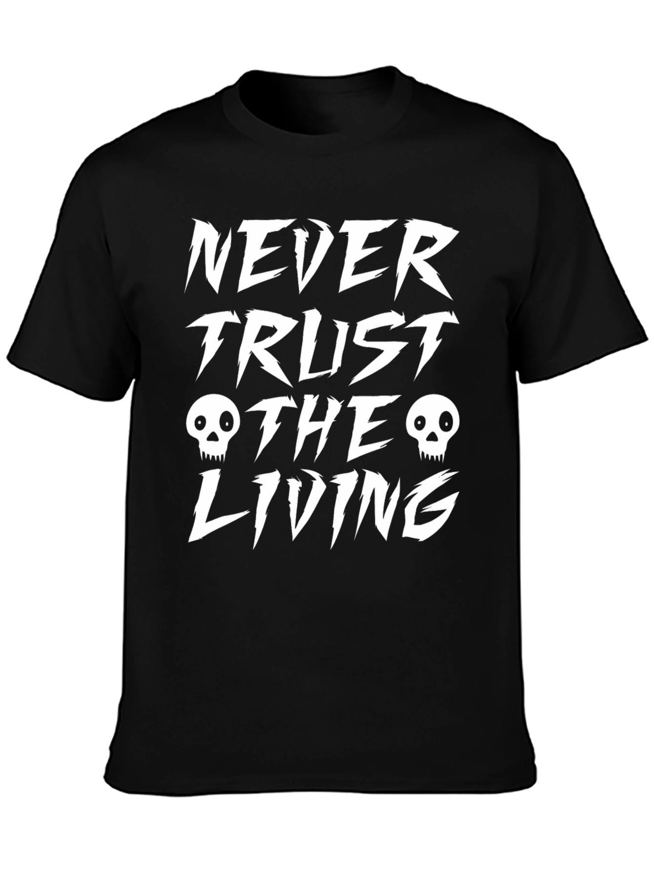 Never Trust the Living Graphic Tee