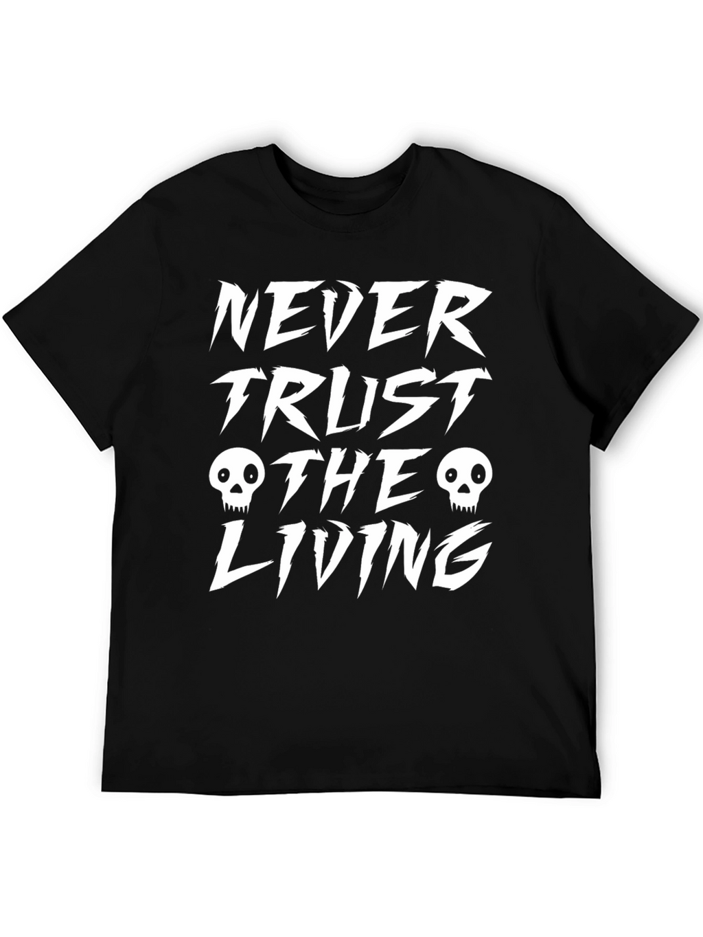 Never Trust the Living Graphic Tee