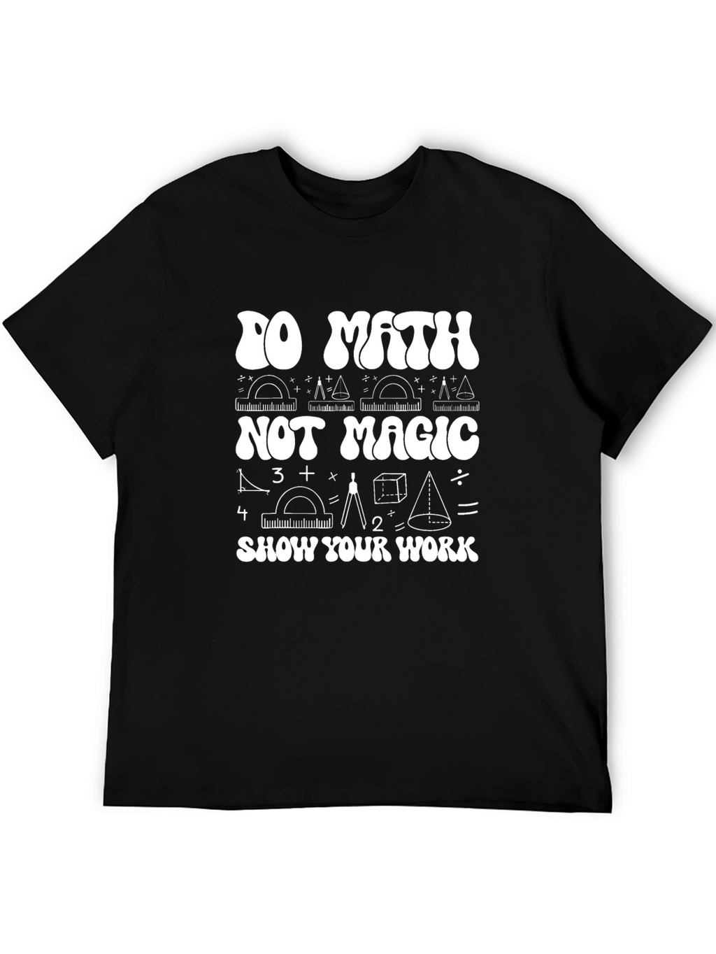 Math Not Magic T-Shirt