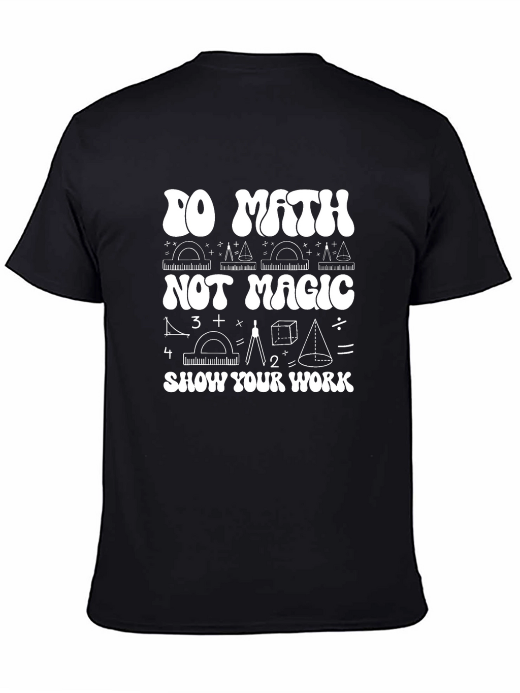 Math Not Magic T-Shirt