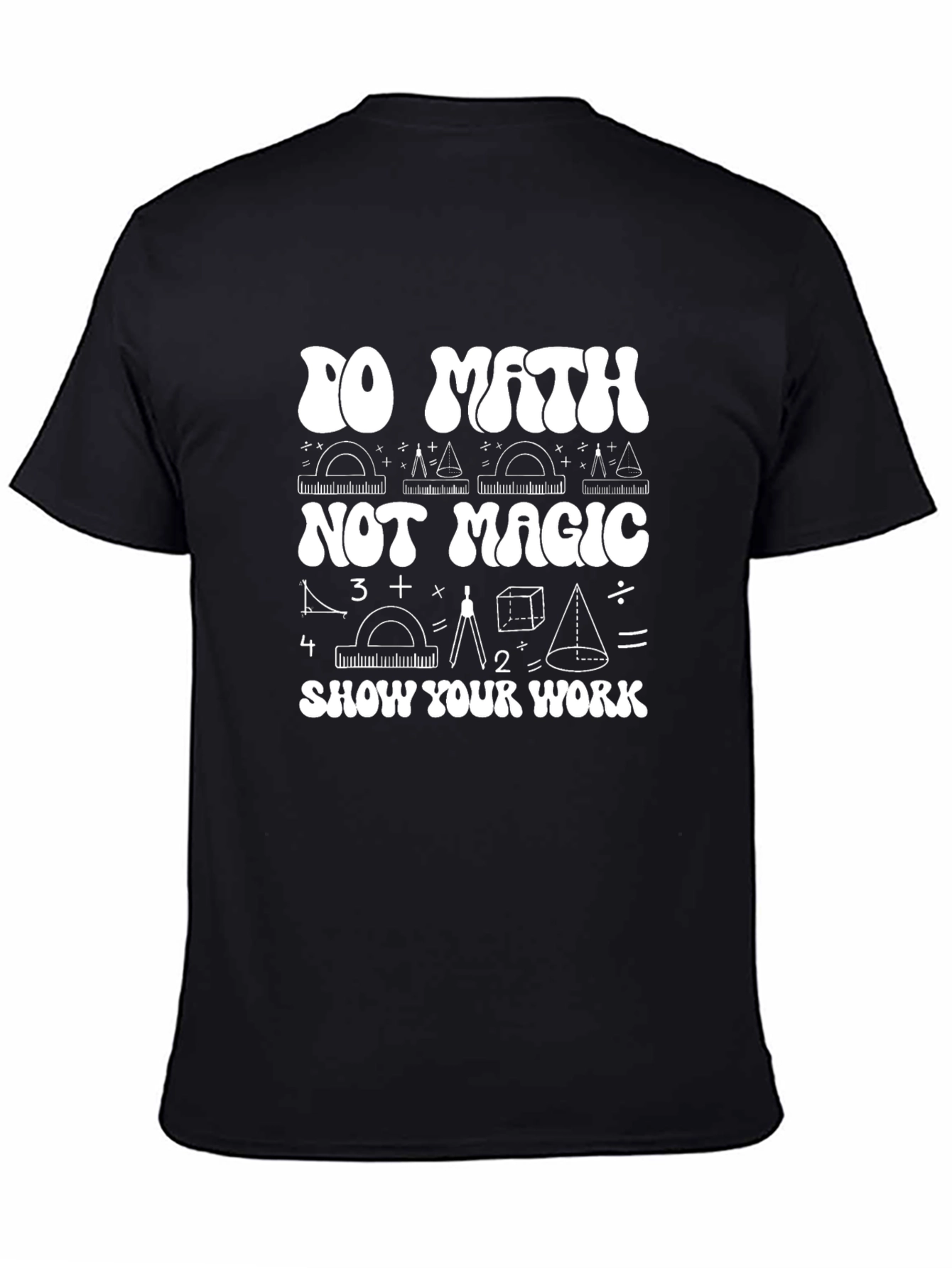 Math Not Magic T-Shirt