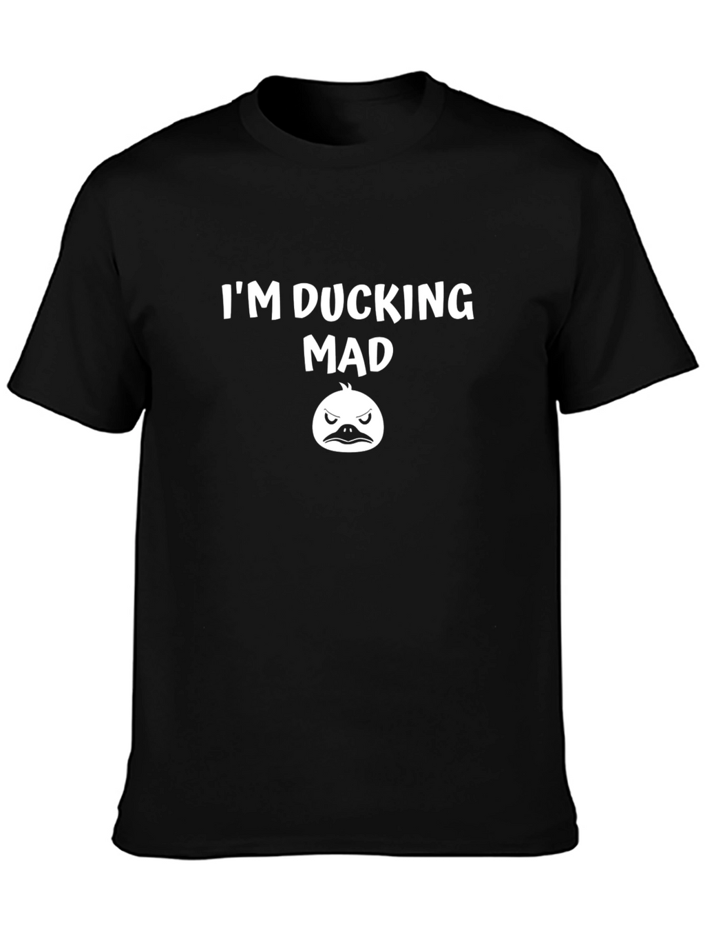 Im Ducking Mad T-Shirt
