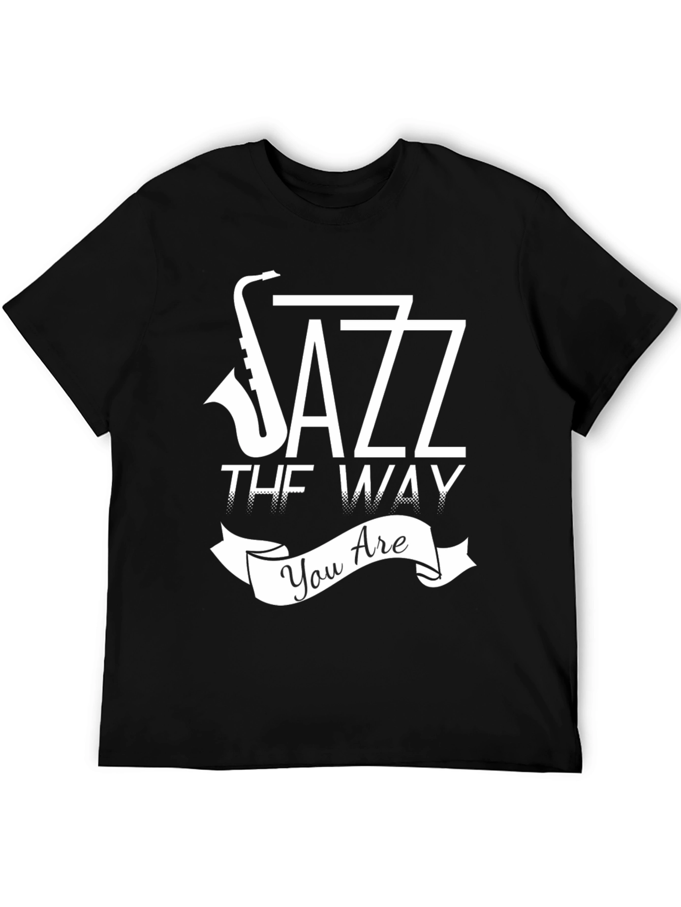 Jazz Music Lover T-Shirt - Be The Way You Are!
