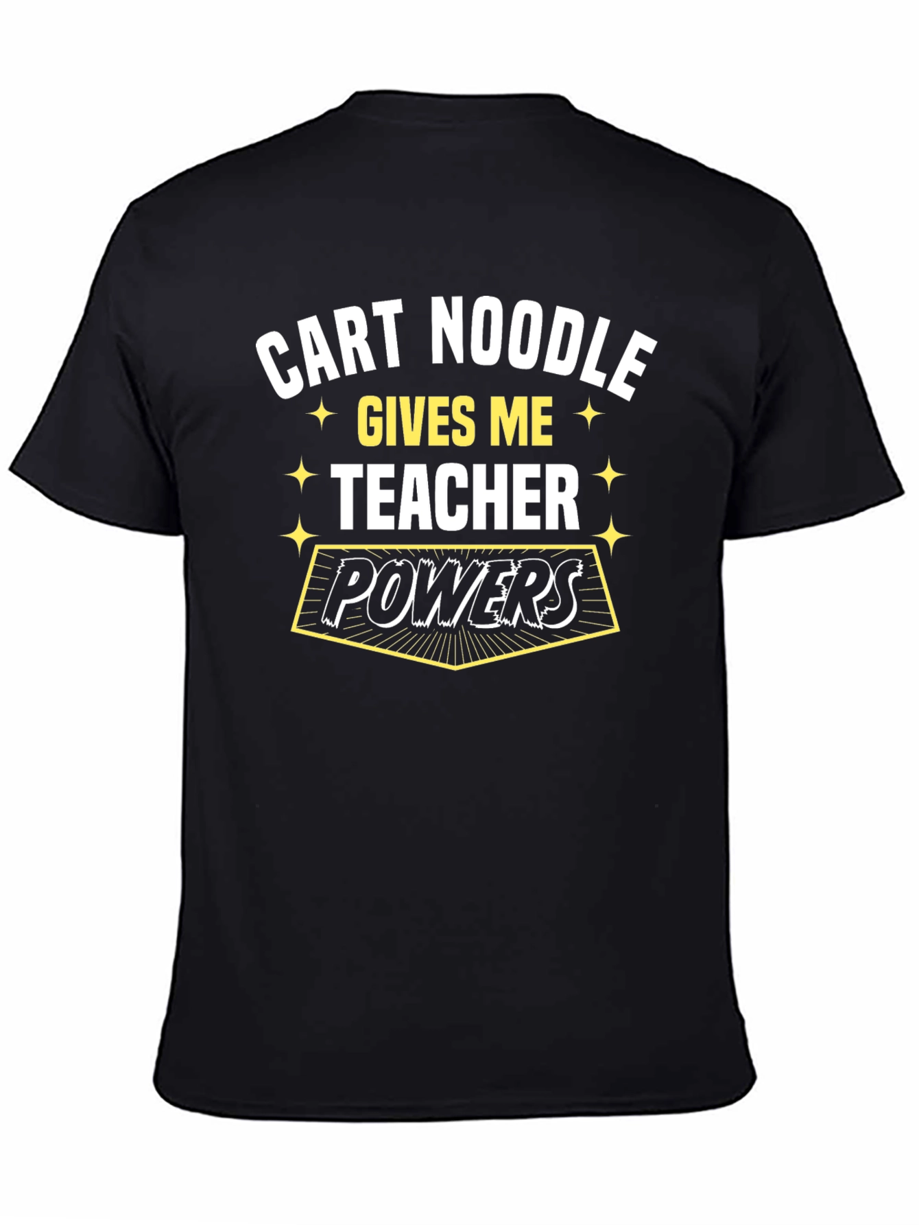 Cart Noodle Teacher Powers Graphic Tee