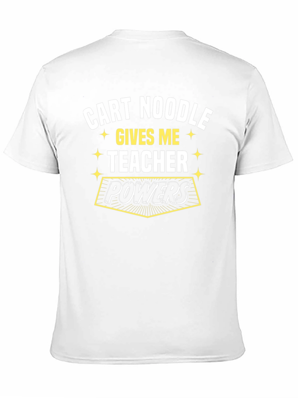 Cart Noodle Teacher Powers Graphic Tee