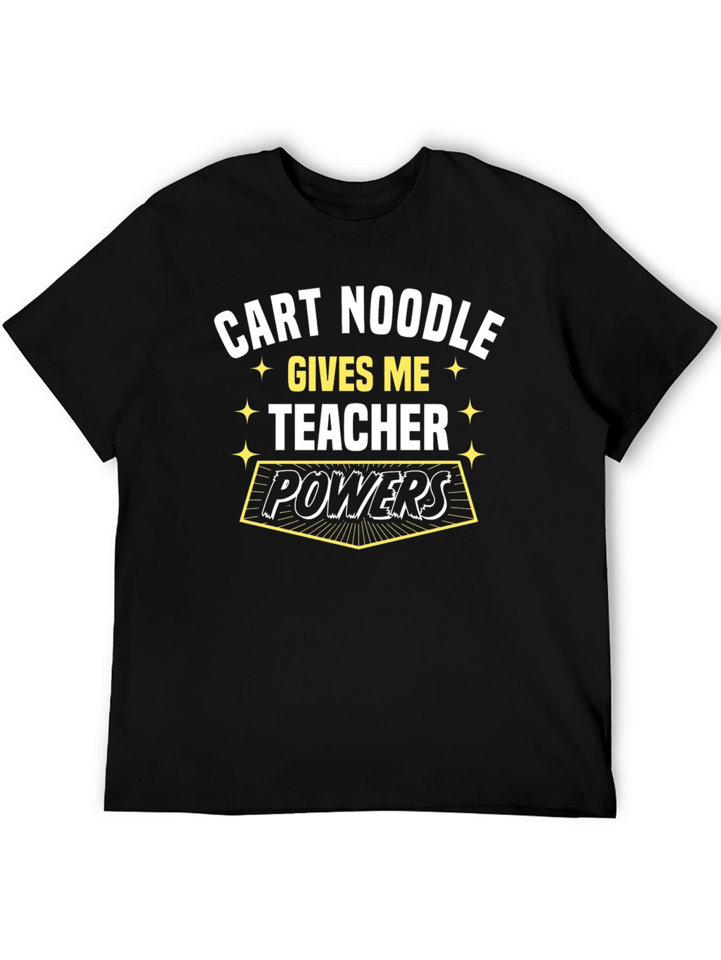 Cart Noodle Teacher Powers Graphic Tee