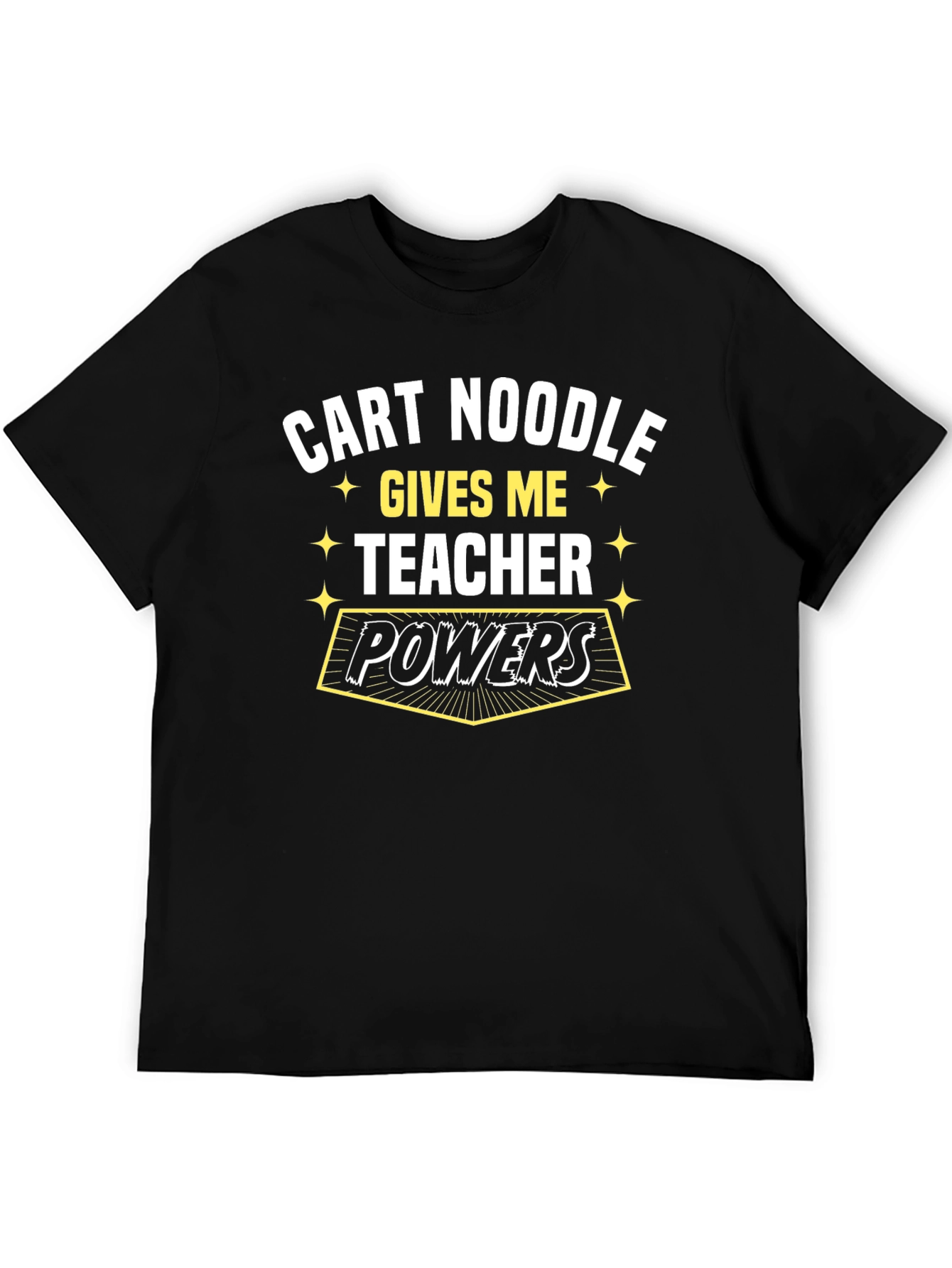 Cart Noodle Teacher Powers Graphic Tee