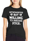Introverted But Willing To Discuss Dogs Black T-Shirt