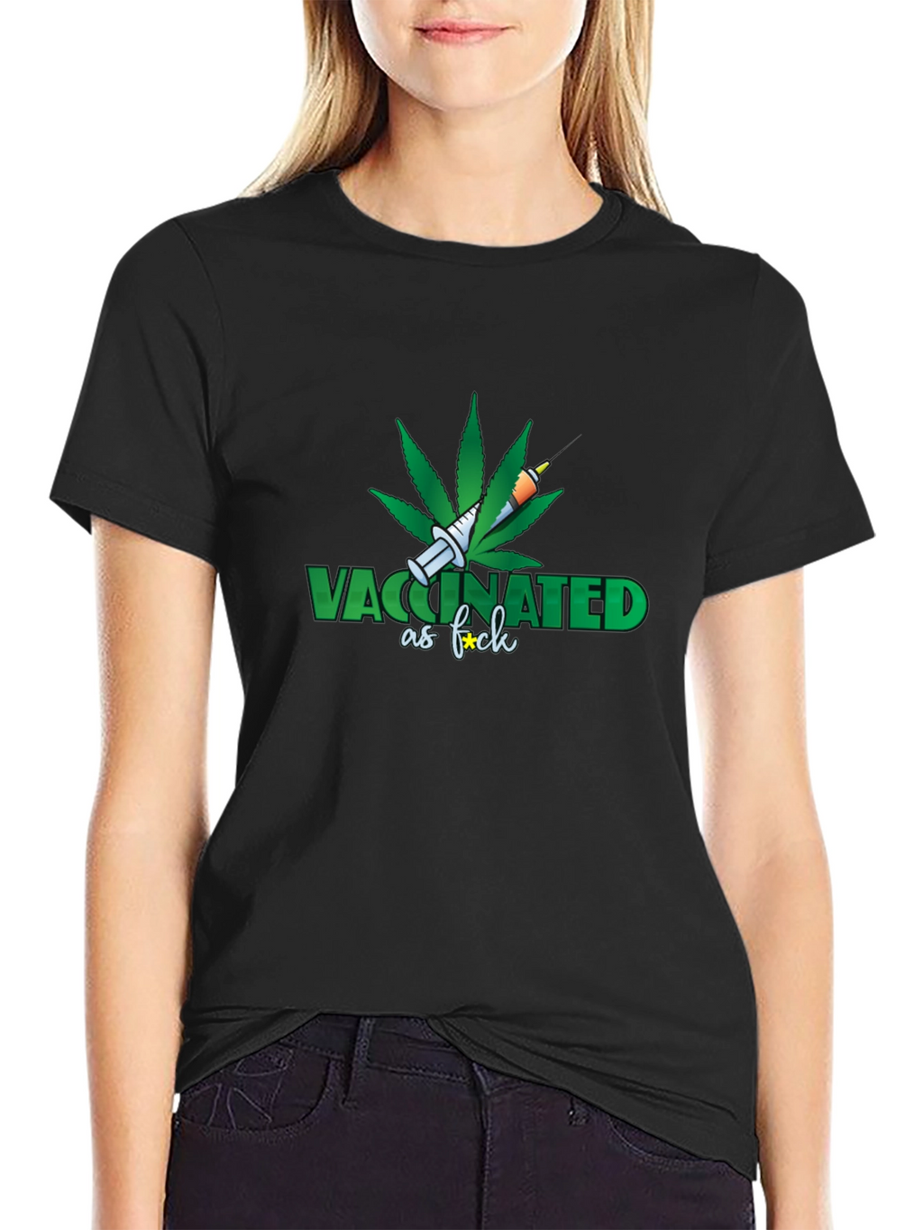 Vaccinated as F*ck T-Shirt - Marijuana Leaf