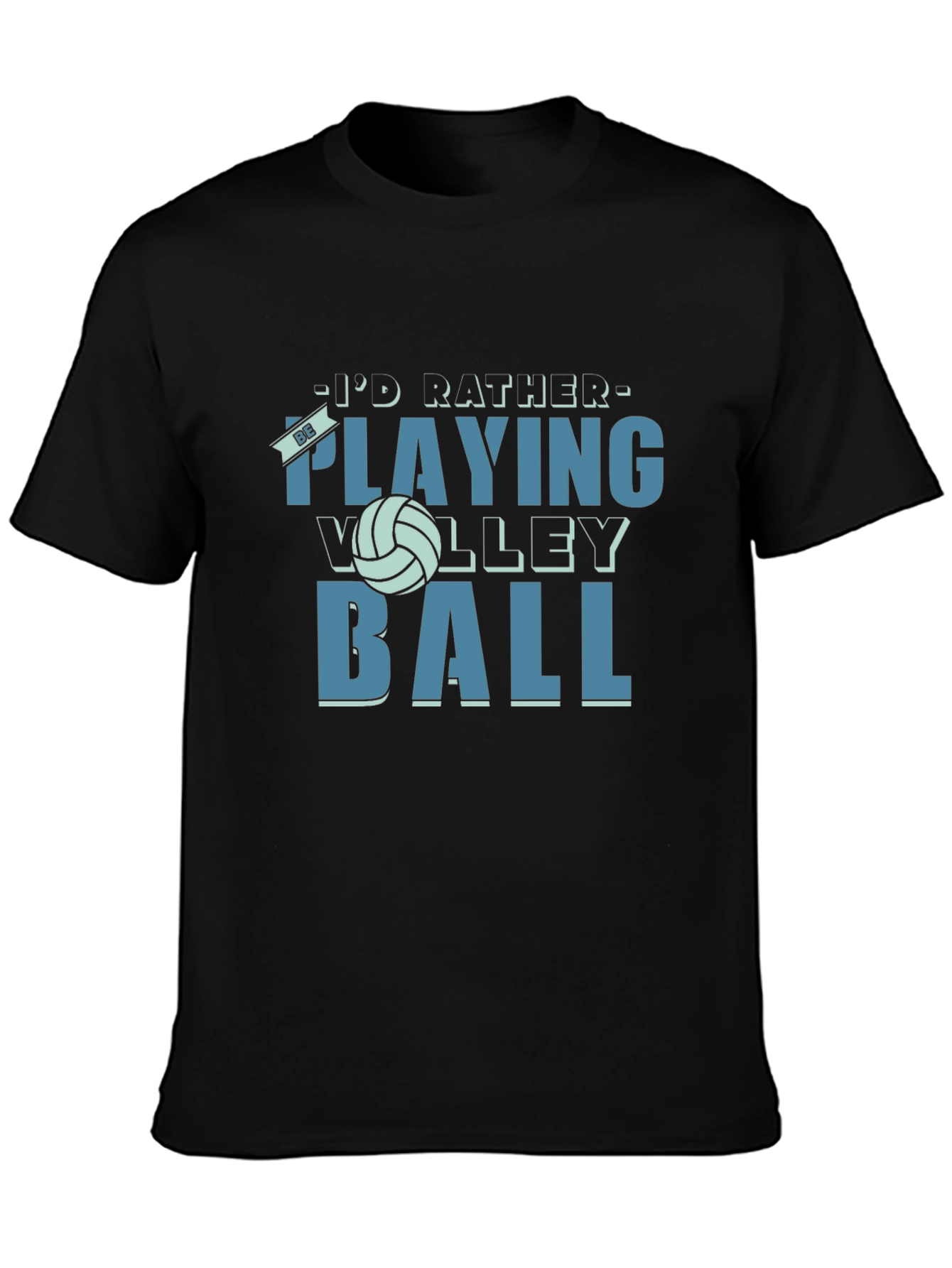 Volleyball Fan T-Shirt - Id Rather Be Playing Volleyball!