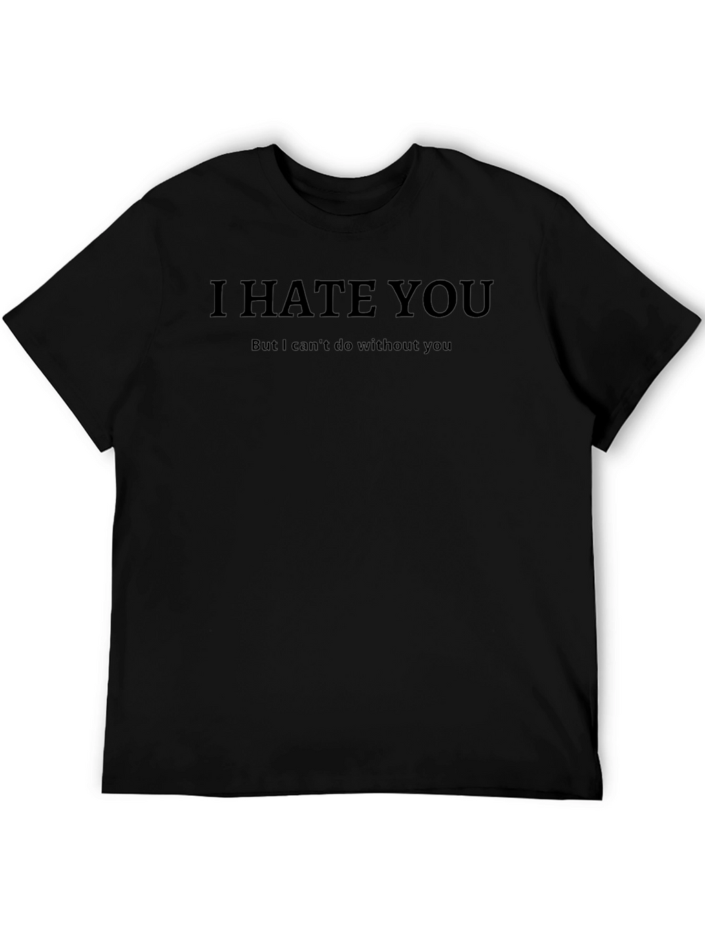 I Hate You Graphic T-Shirt - Mens Black Tee