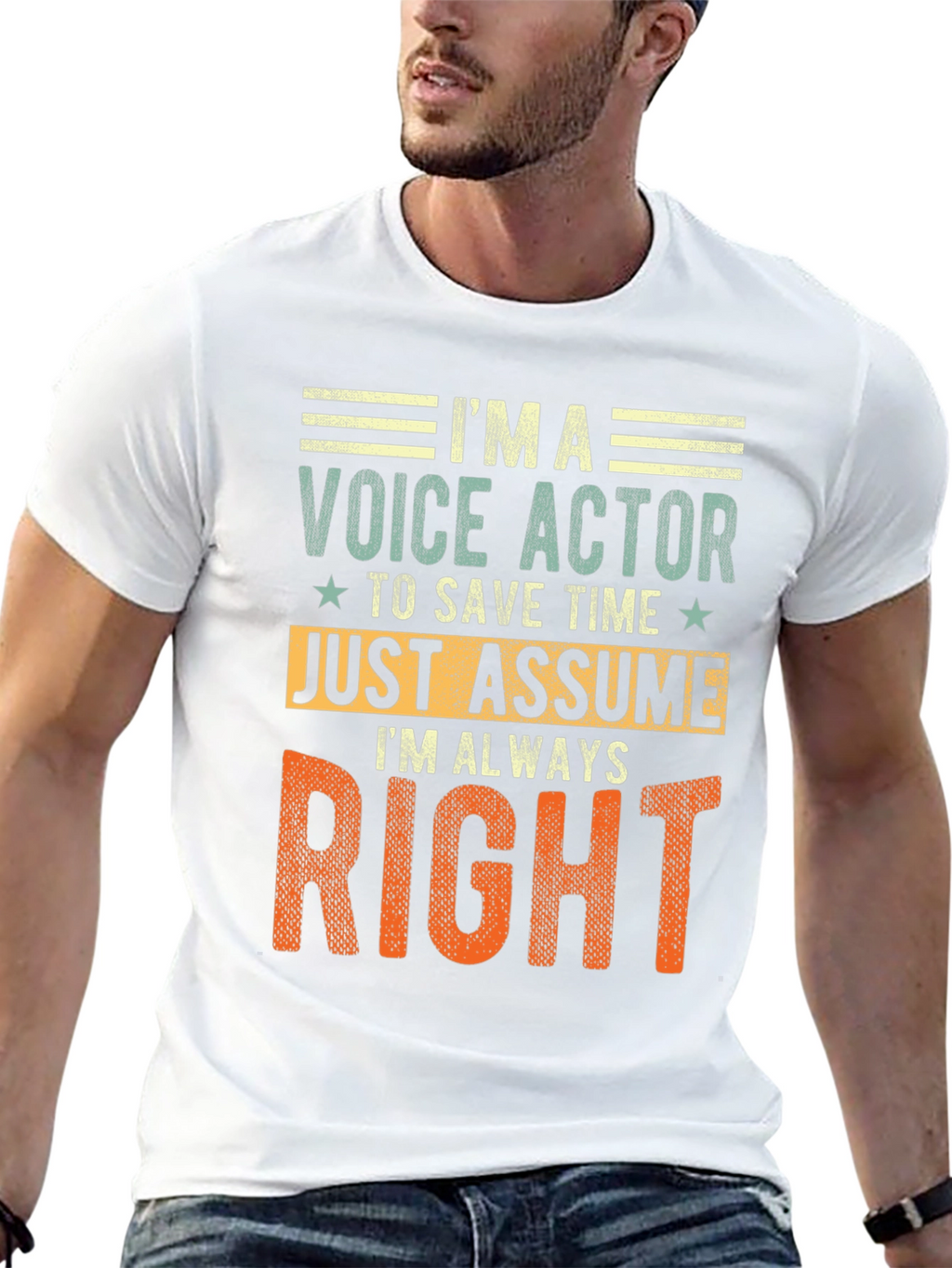 Voice Actor Funny T-Shirt - Always Right