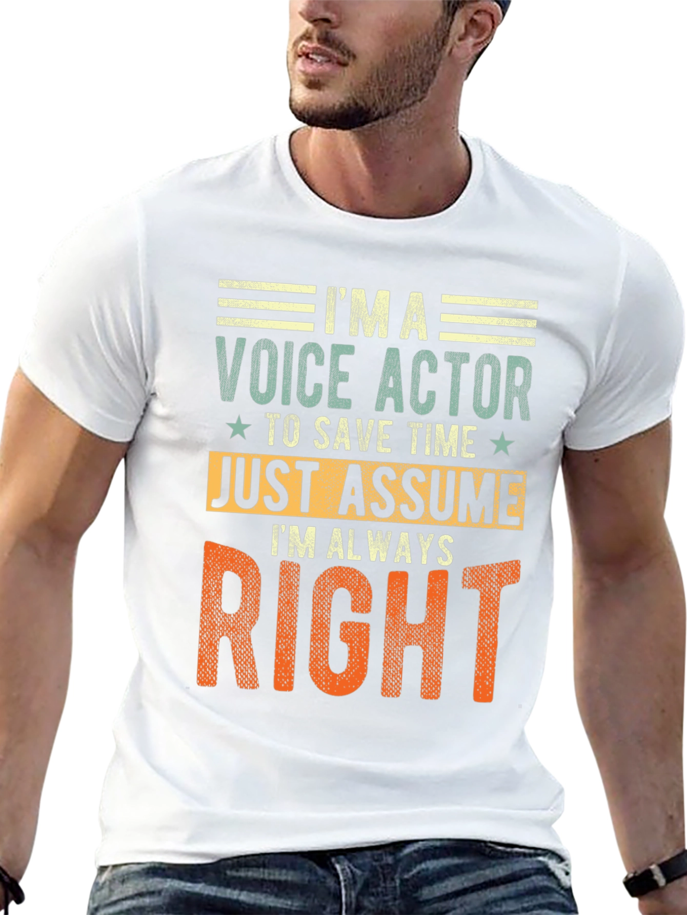 Voice Actor Funny T-Shirt - Always Right