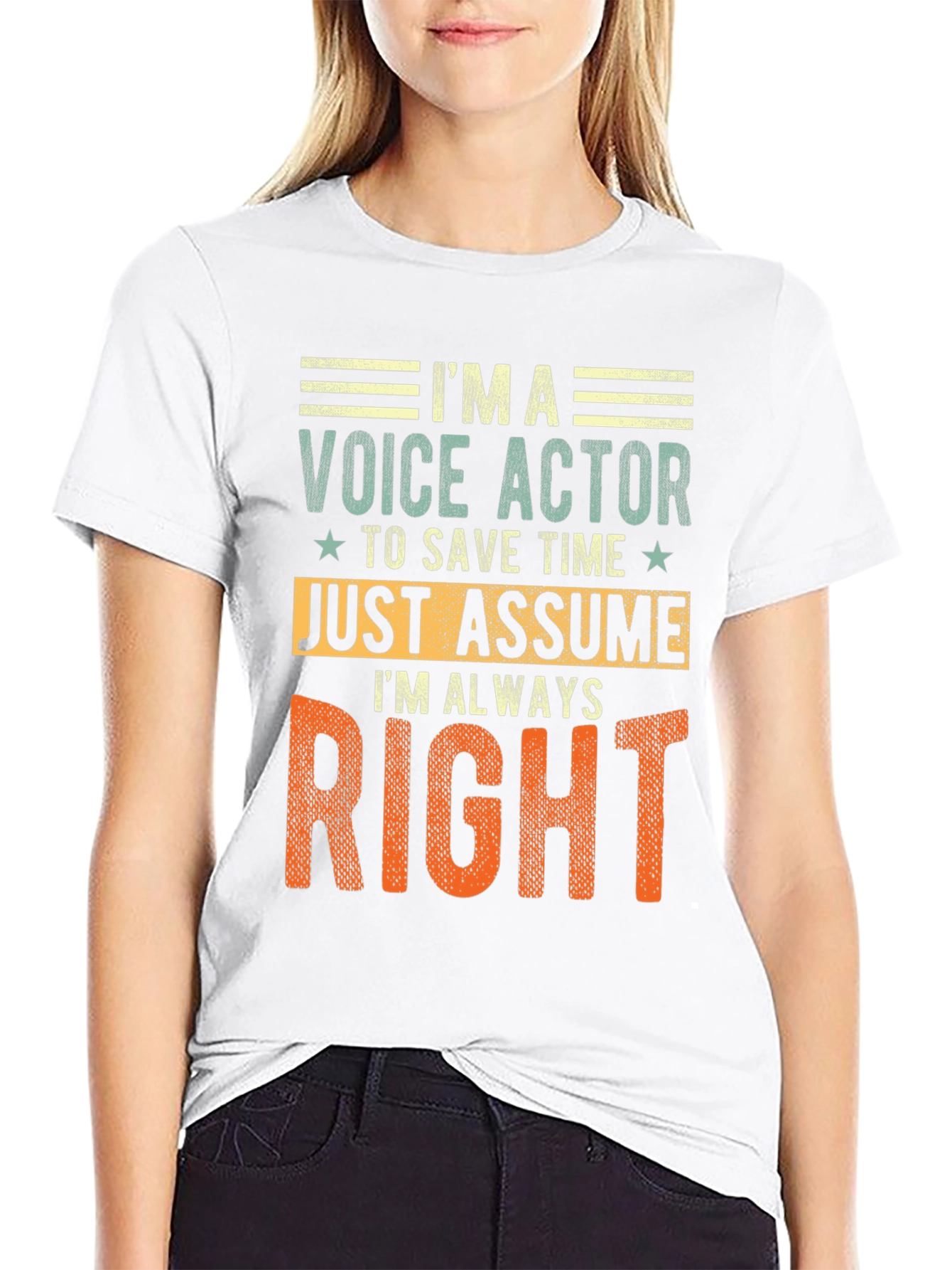 Voice Actor Funny T-Shirt - Always Right