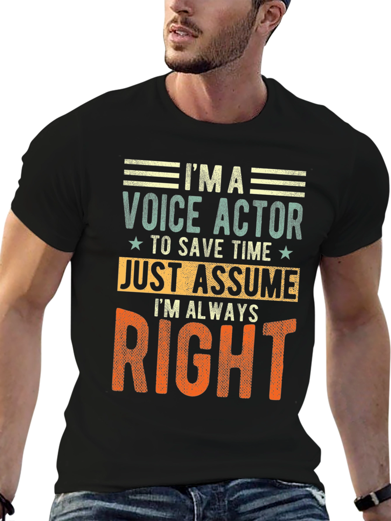 Voice Actor Funny T-Shirt - Always Right