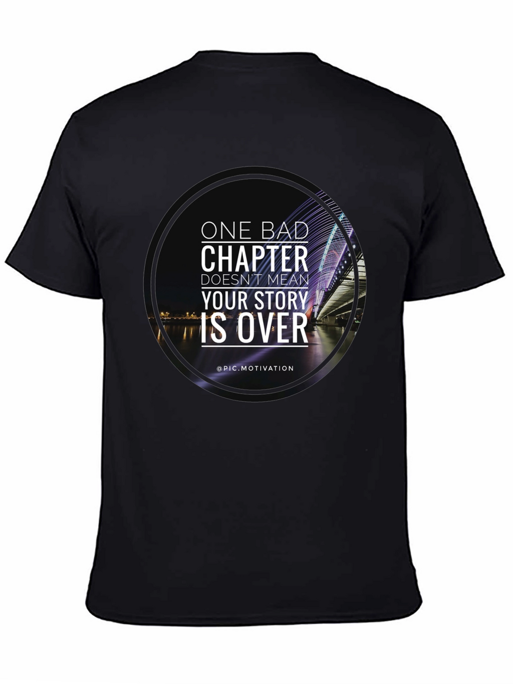 Motivational T-Shirt: One Bad Chapter