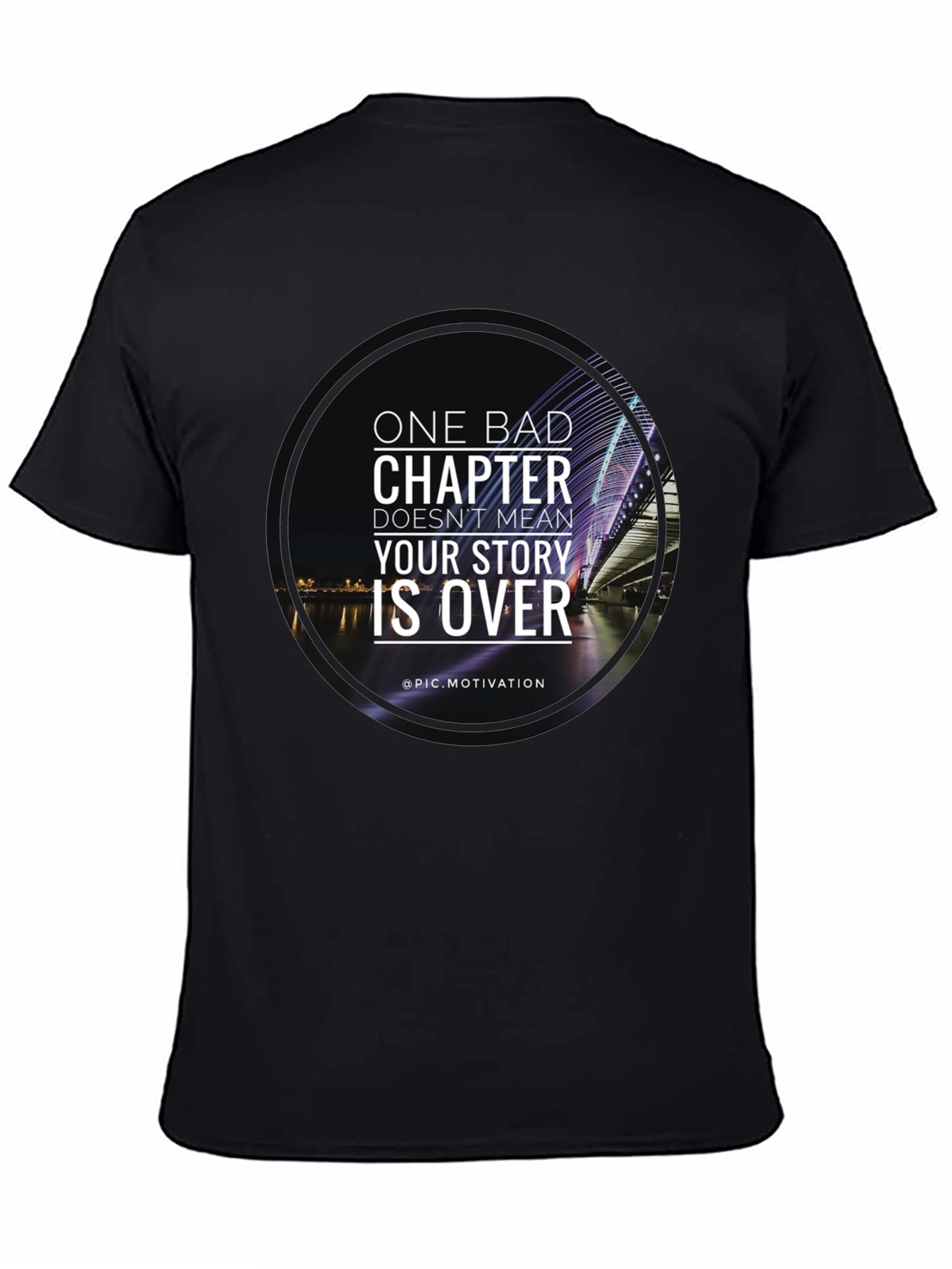 Motivational T-Shirt: One Bad Chapter