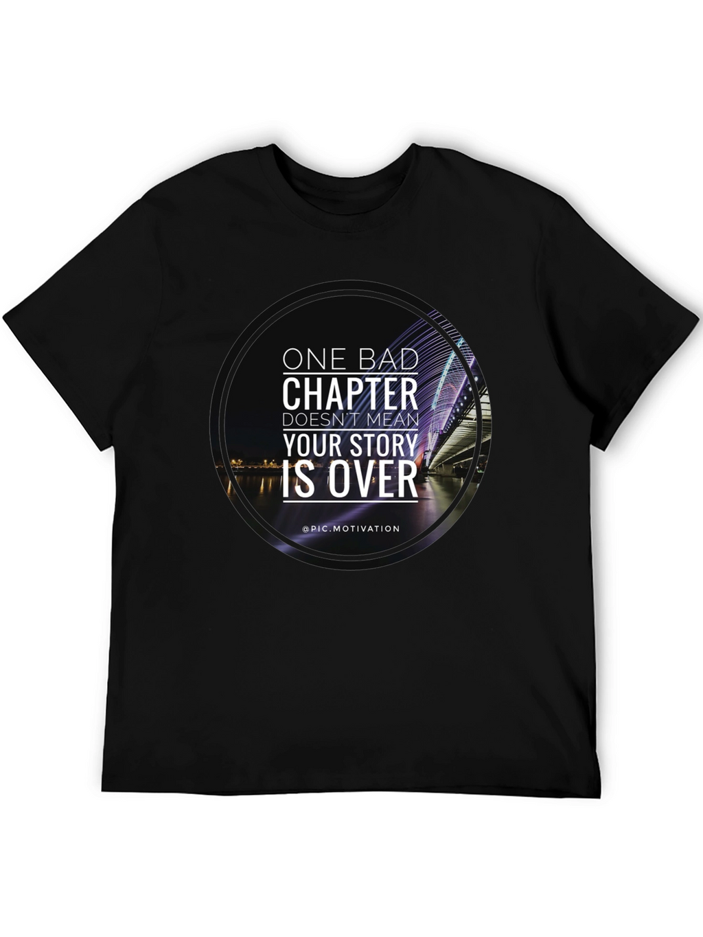 Motivational T-Shirt: One Bad Chapter