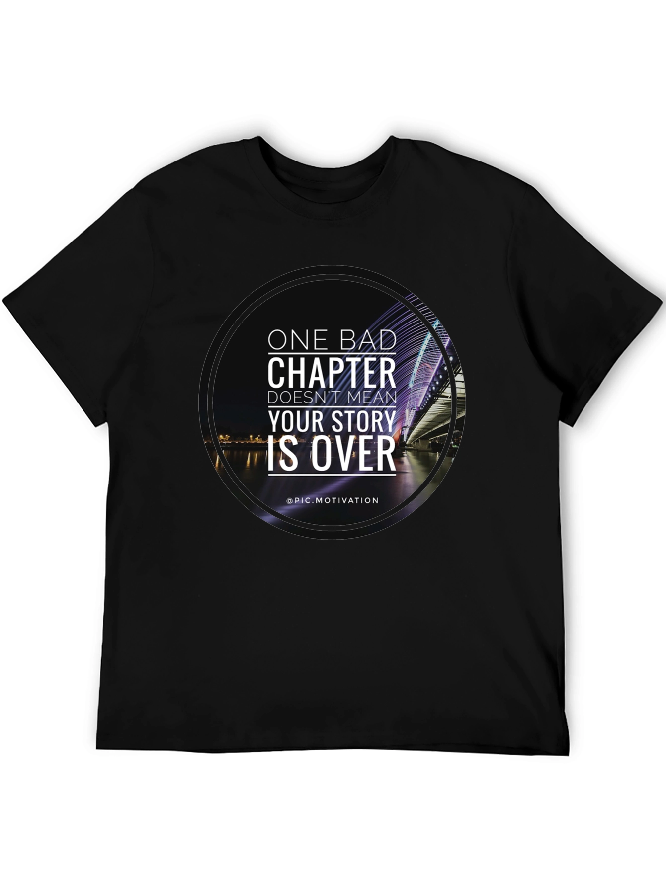 Motivational T-Shirt: One Bad Chapter