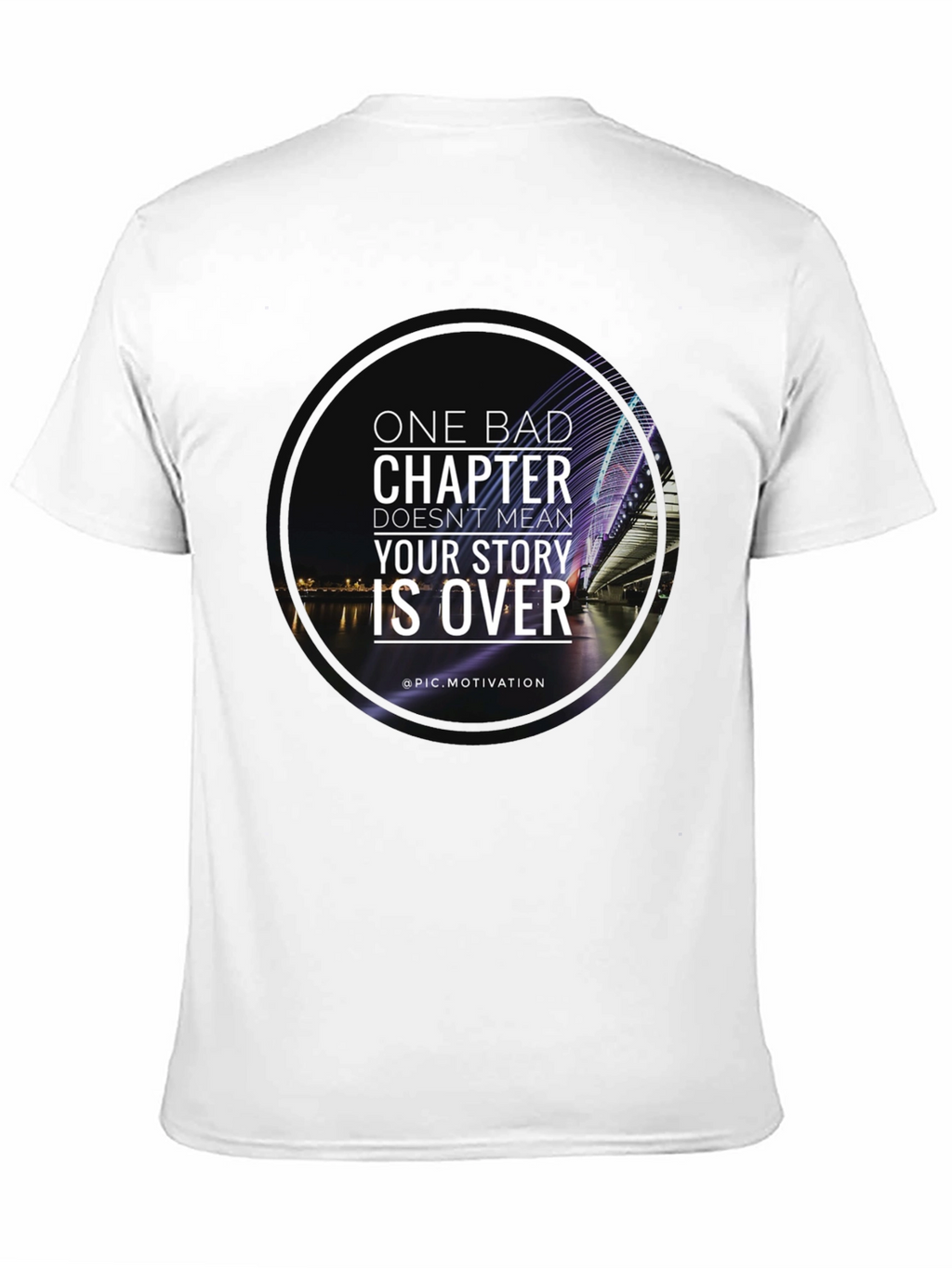 Motivational T-Shirt: One Bad Chapter
