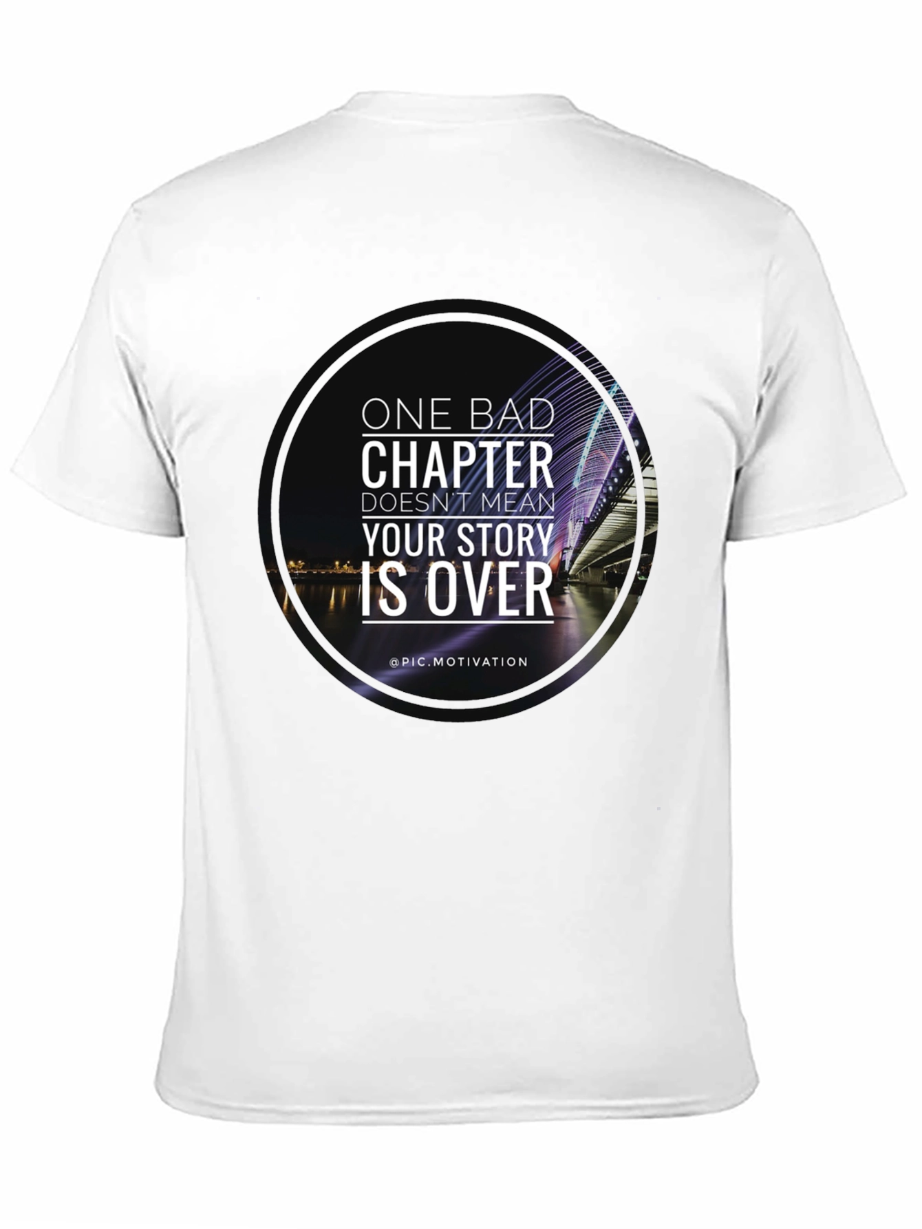 Motivational T-Shirt: One Bad Chapter