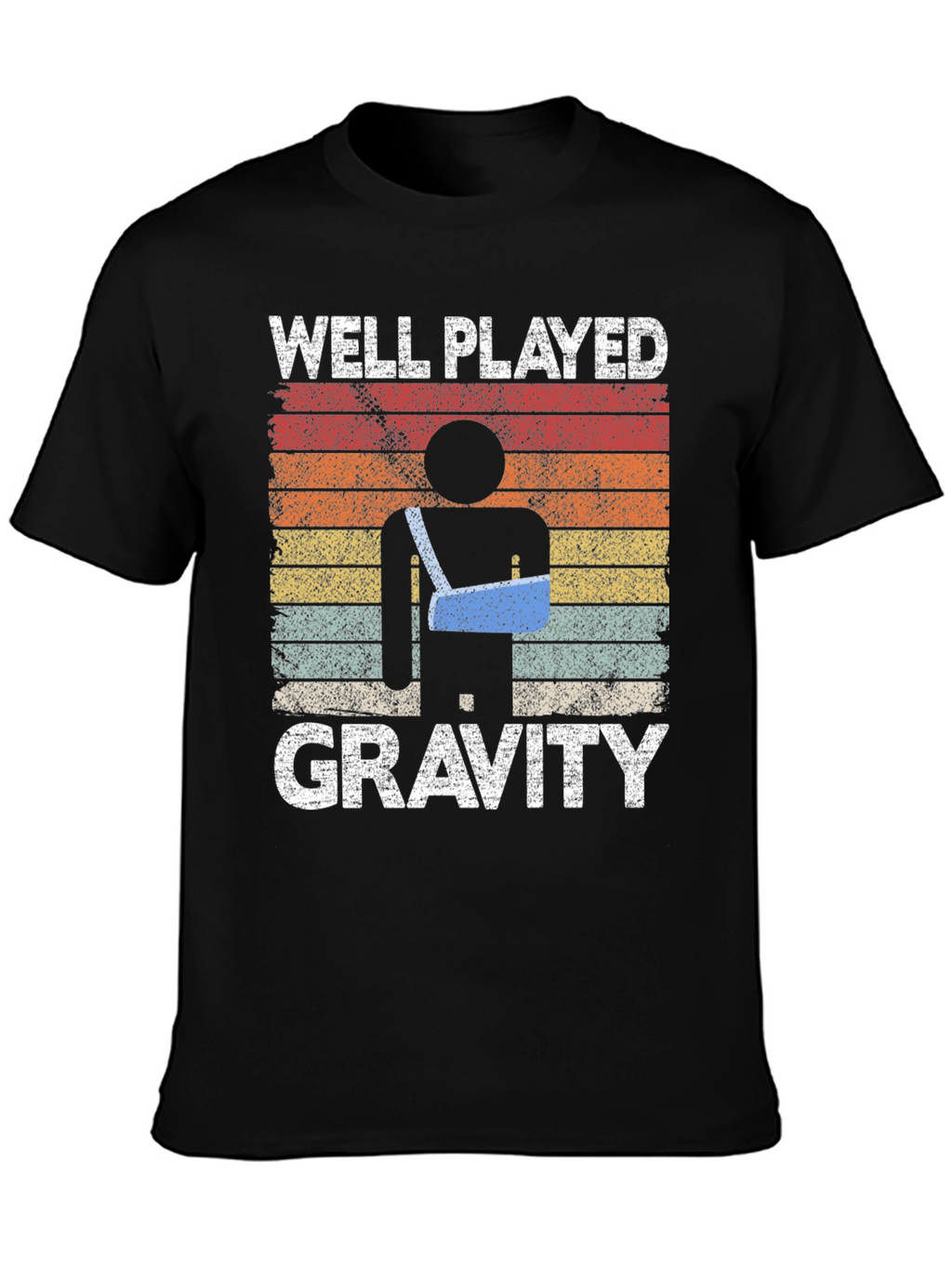 Well Played Gravity T-Shirt Funny Injury Humor