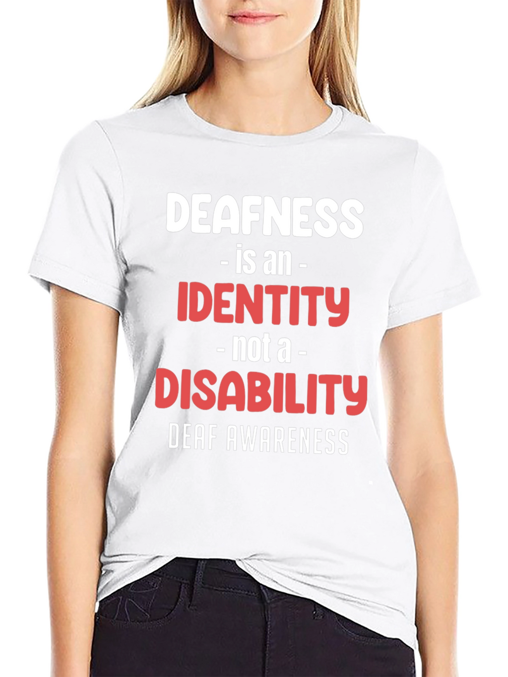 Deafness Awareness T-Shirt - Identity Not Disability