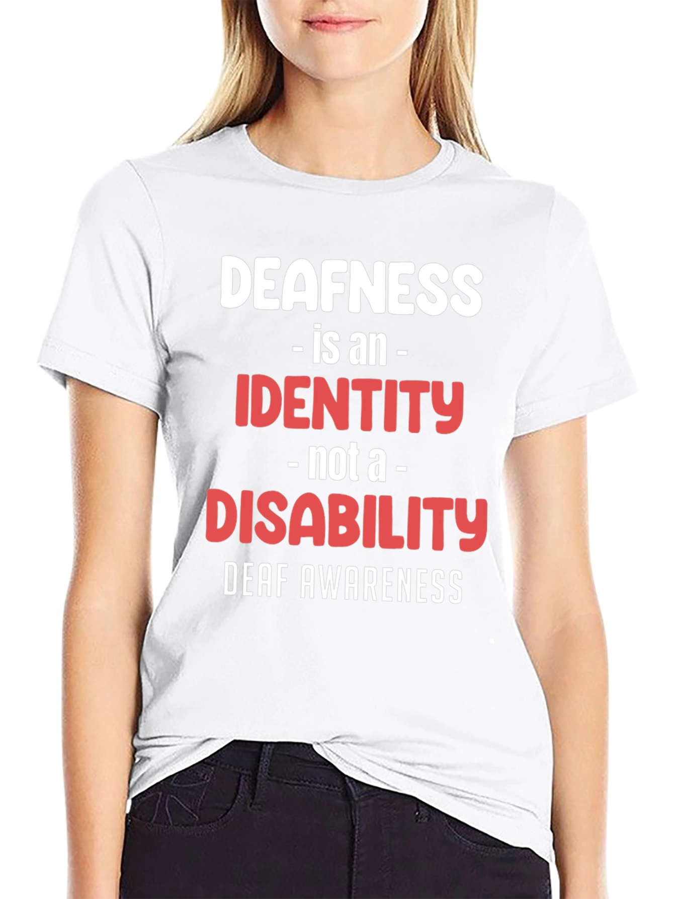 Deafness Awareness T-Shirt - Identity Not Disability