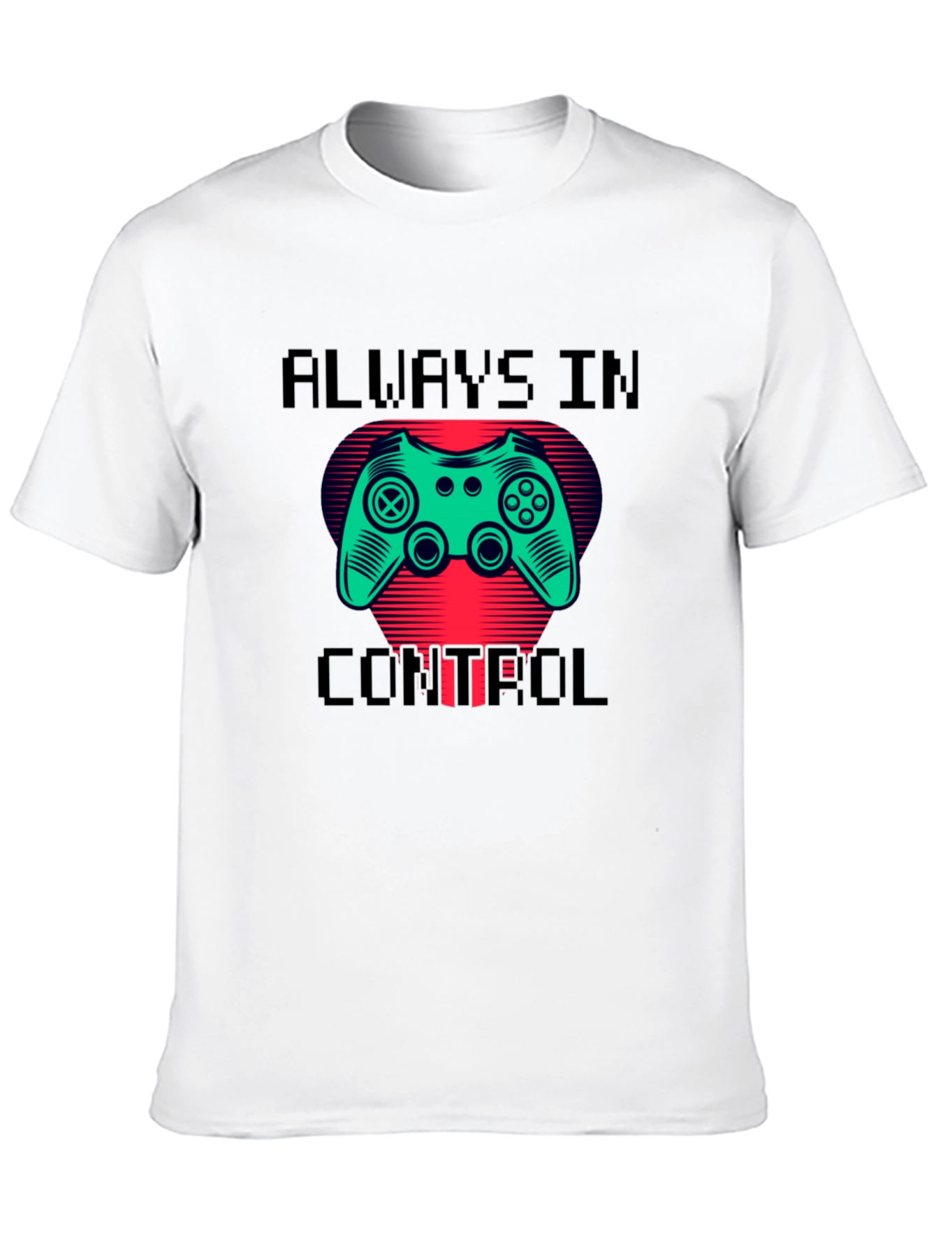 Gamer T-Shirt: Always In Control Design