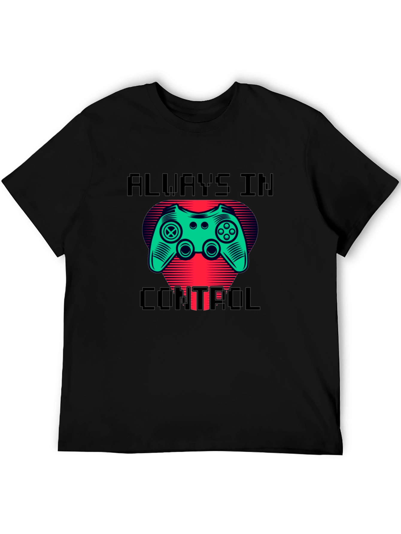 Gamer T-Shirt: Always In Control Design