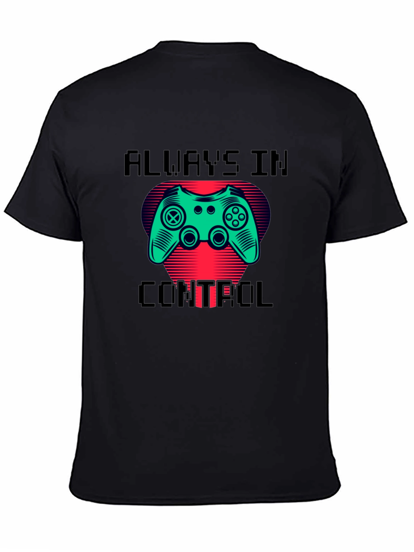Gamer T-Shirt: Always In Control Design