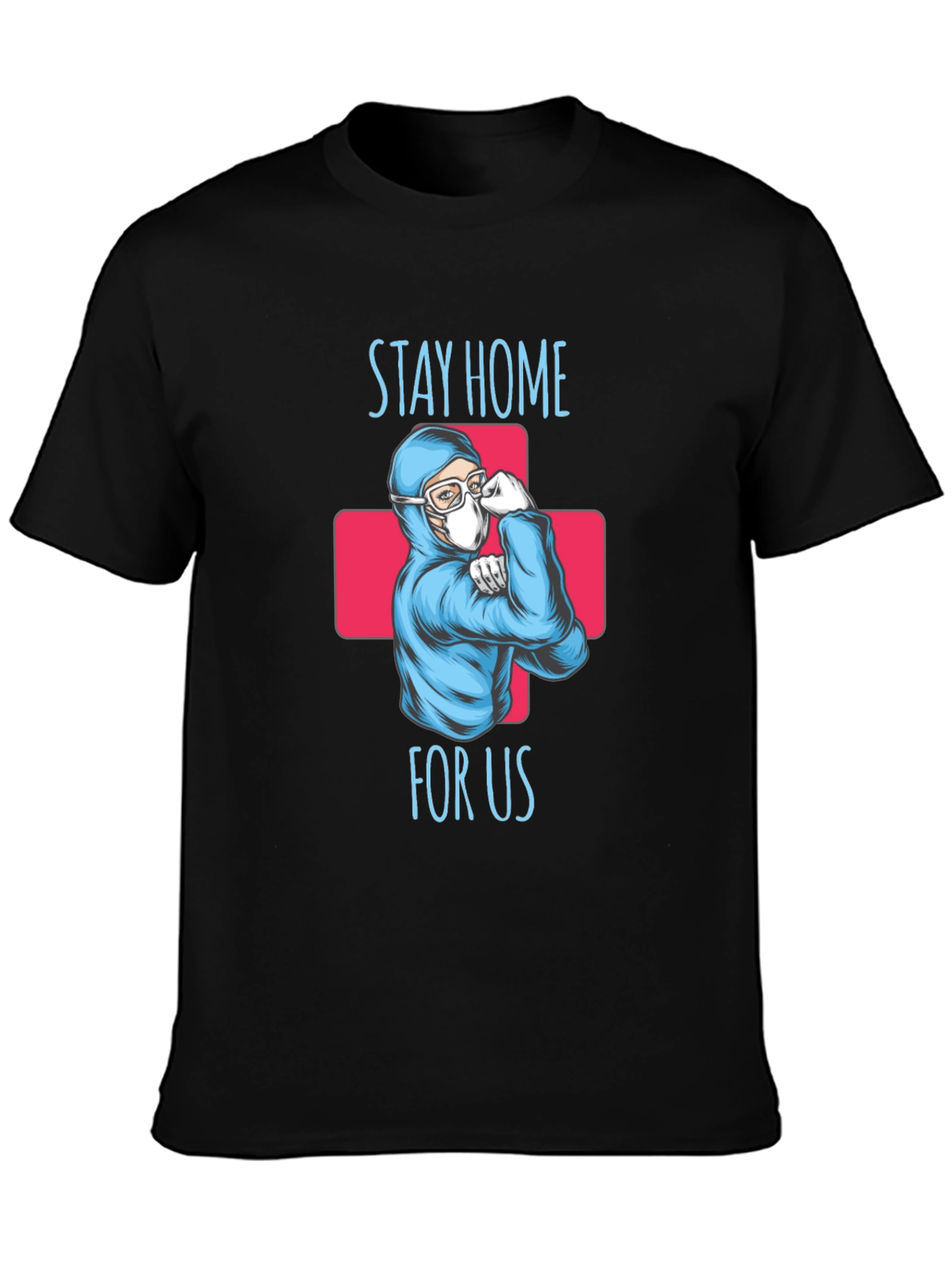 Stay Home For Us T-Shirt - Essential Workers