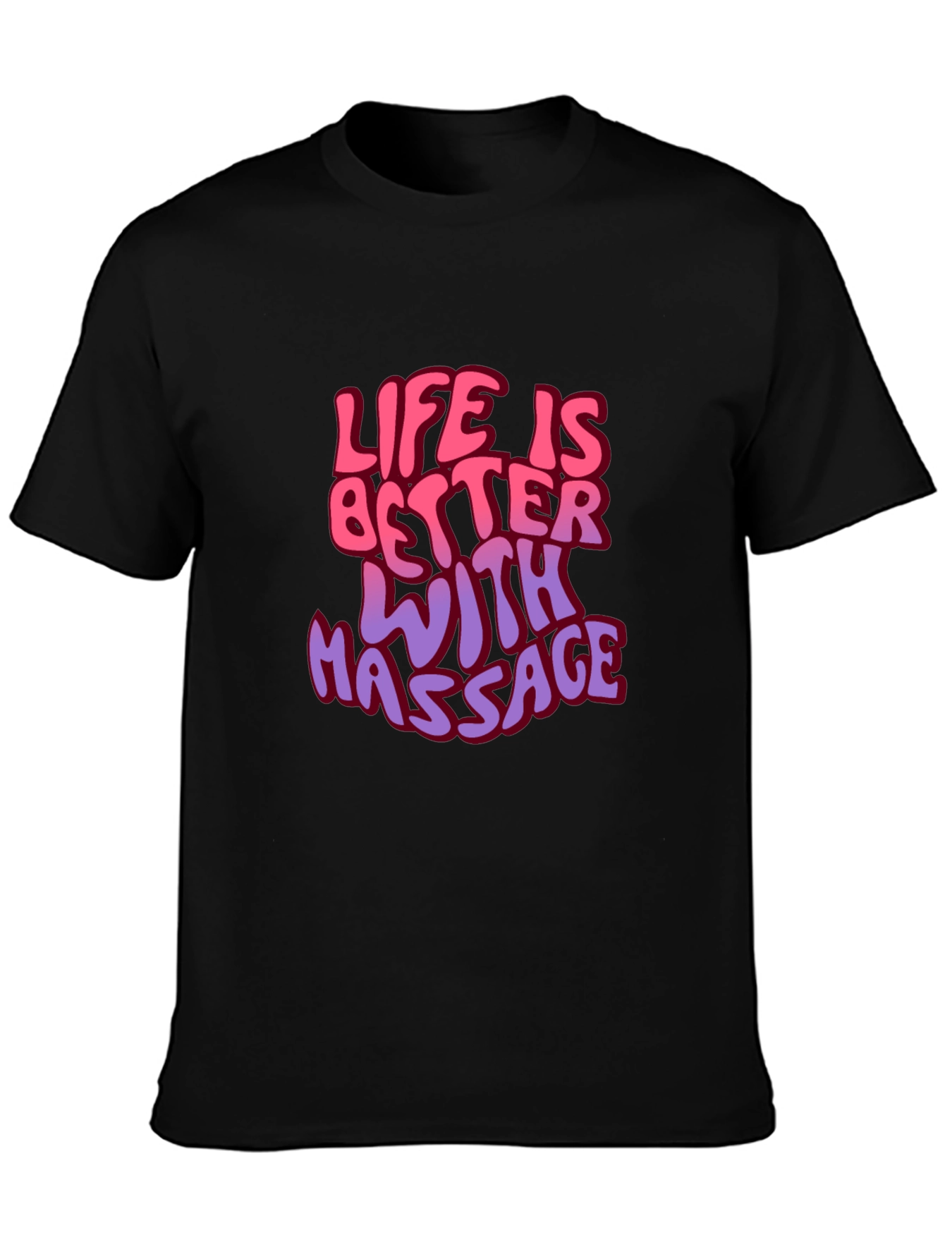 Life is Better with Massage Graphic T-Shirt