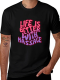Life is Better with Massage Graphic T-Shirt
