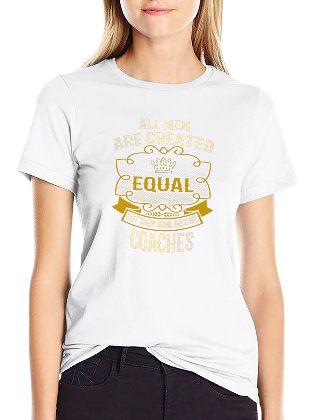 All Men Are Created Equal - Coaches T-Shirt