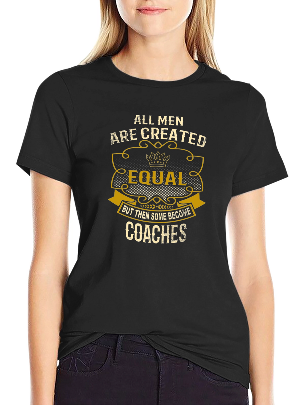 All Men Are Created Equal - Coaches T-Shirt