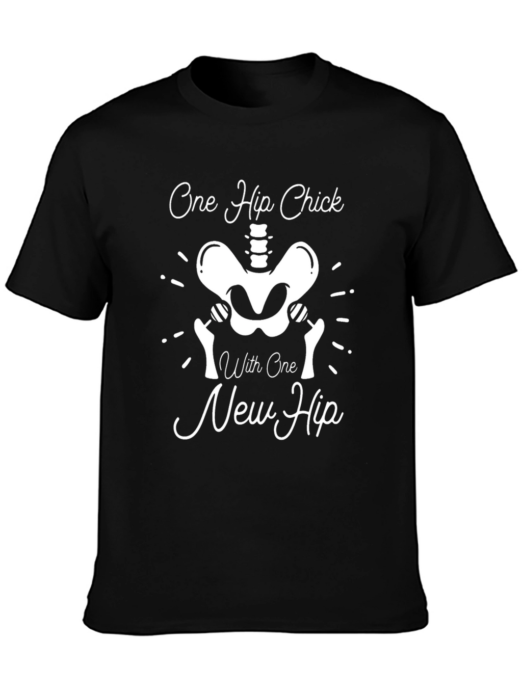 One Hip Chick T-Shirt Hip Replacement Surgery Gift