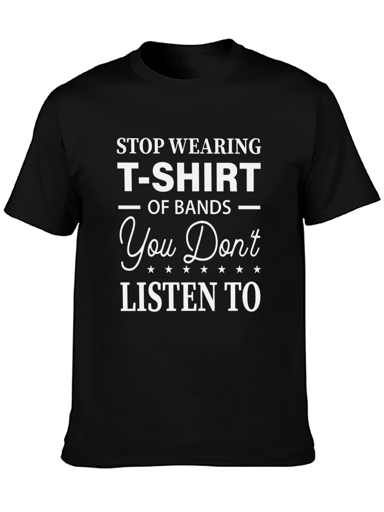Funny Band T-Shirt - Stop Wearing