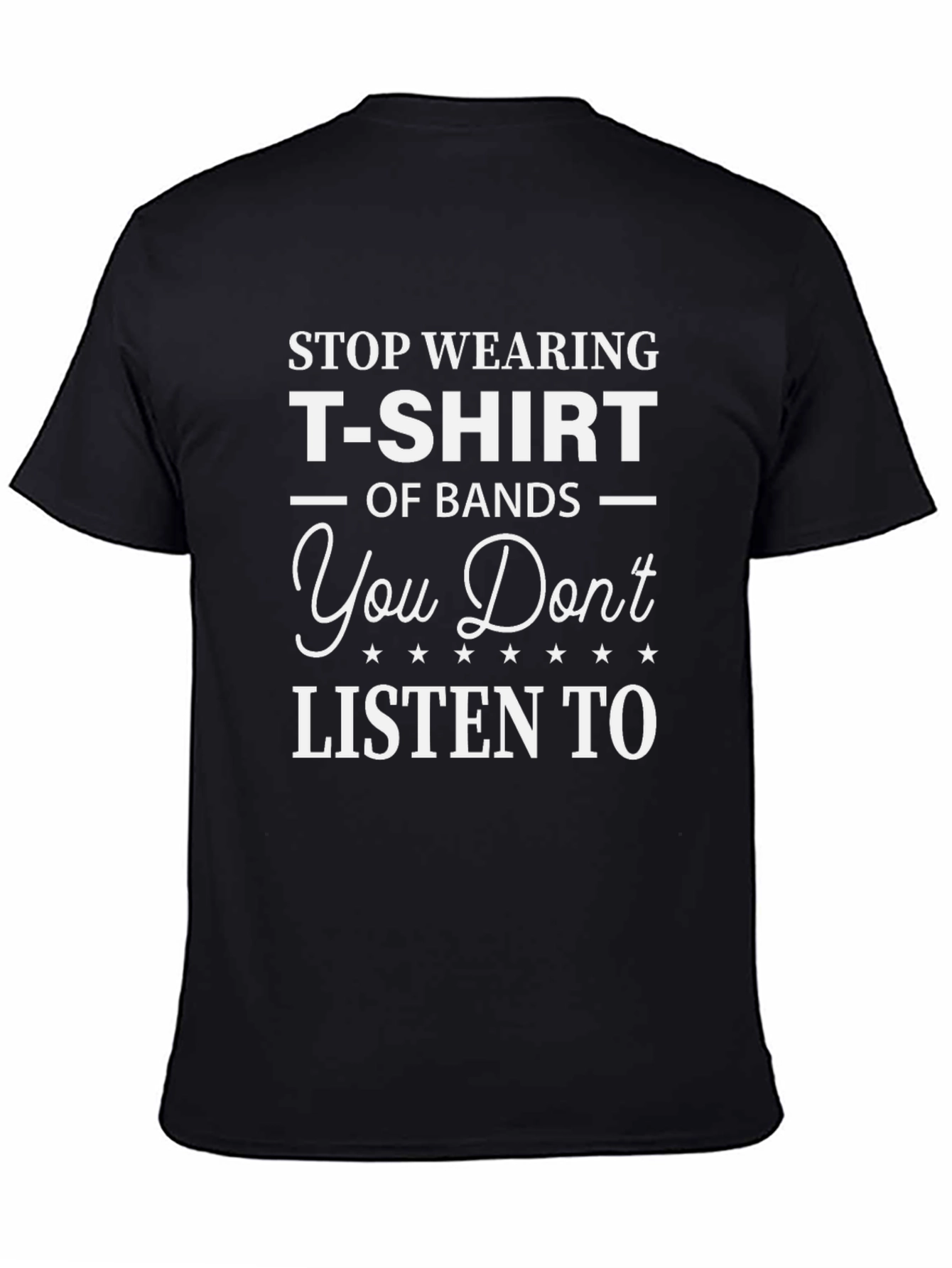 Funny Band T-Shirt - Stop Wearing