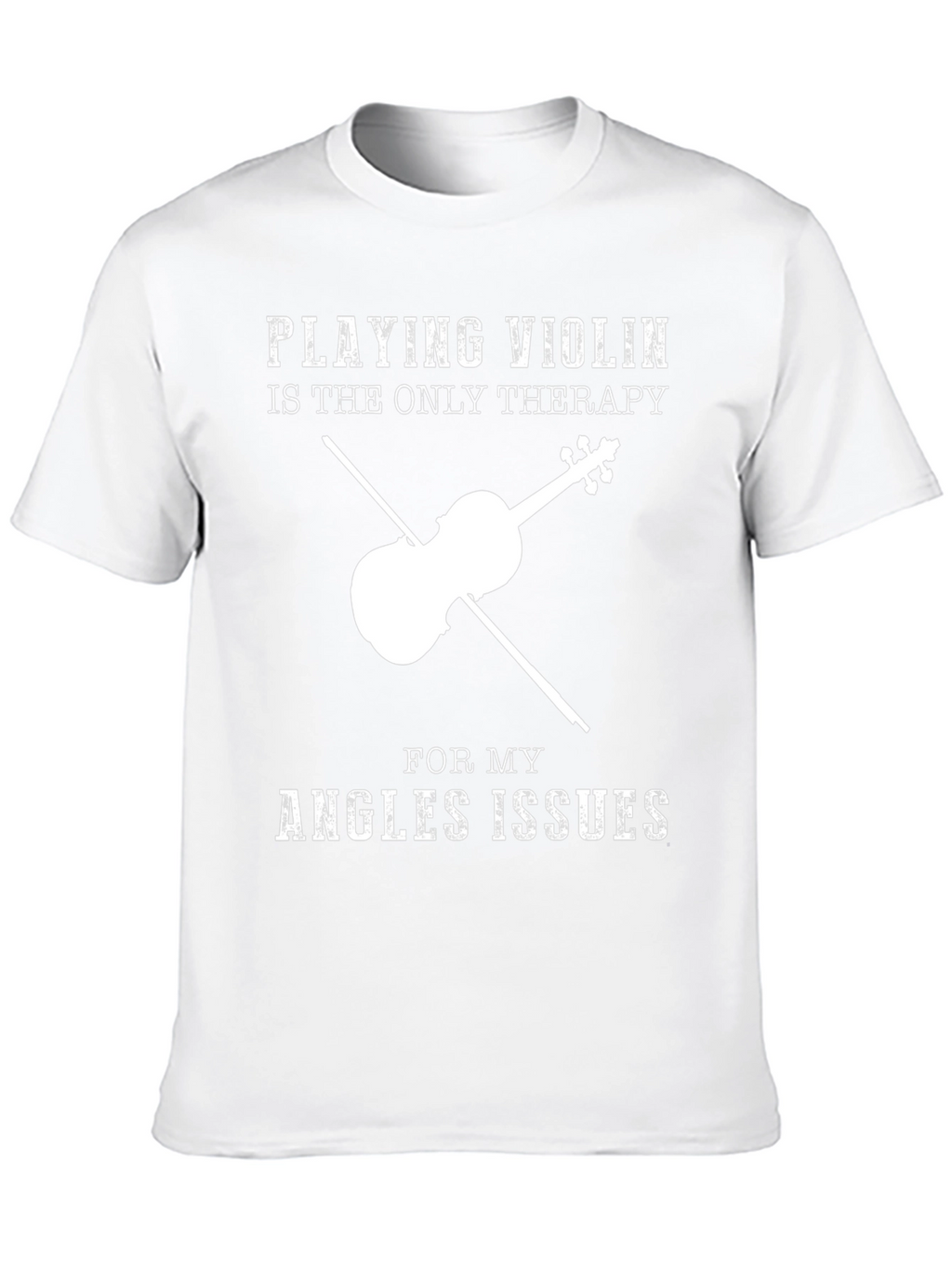 Violin Therapy T-Shirt - Angles Issues Humor