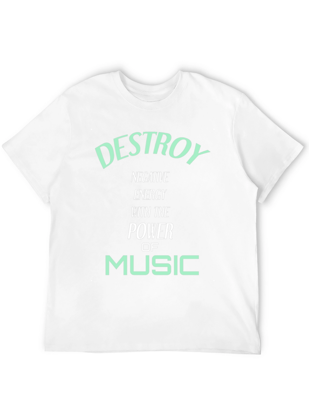 Destroy Negative Energy Music Graphic Tee