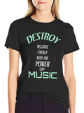 Destroy Negative Energy Music Graphic Tee