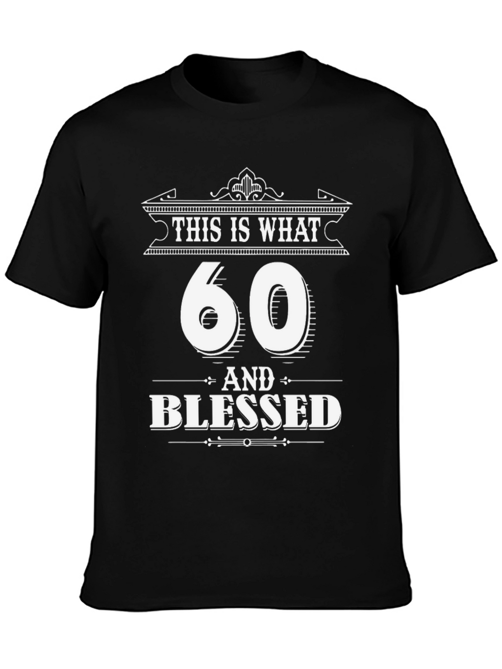 60 & Blessed T-Shirt - Birthday Gift