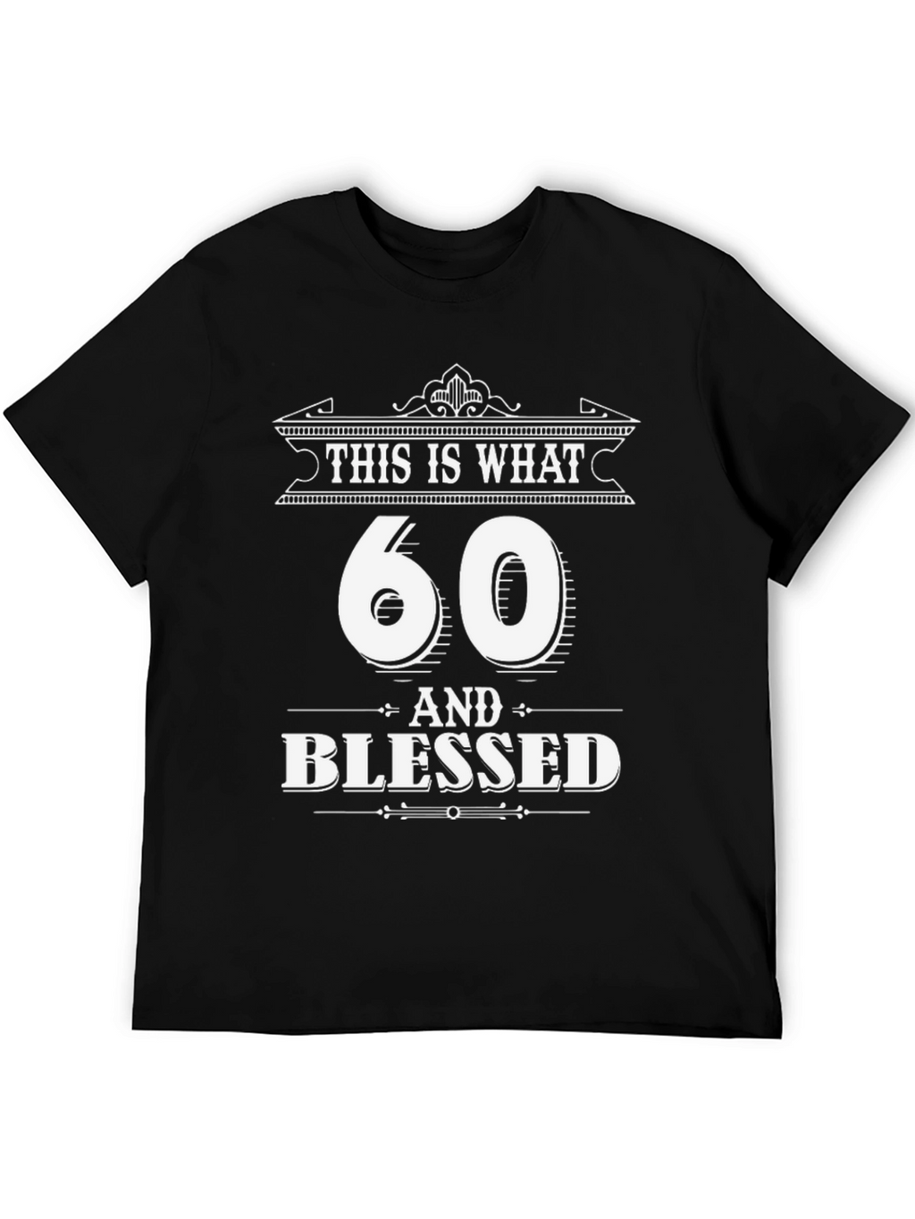 60 & Blessed T-Shirt - Birthday Gift