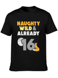 Naughty Wild & Already 16 Birthday Fox T-Shirt