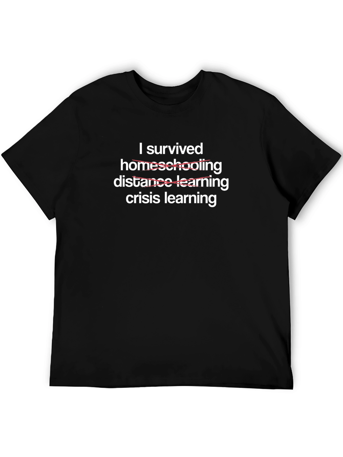I Survived Crisis Learning T-Shirt